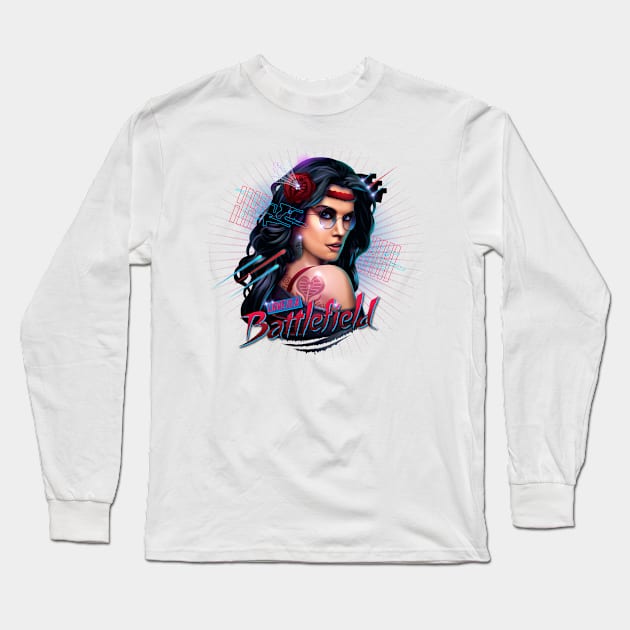 Love Is A Battlefield Long Sleeve T-Shirt by RockyDavies